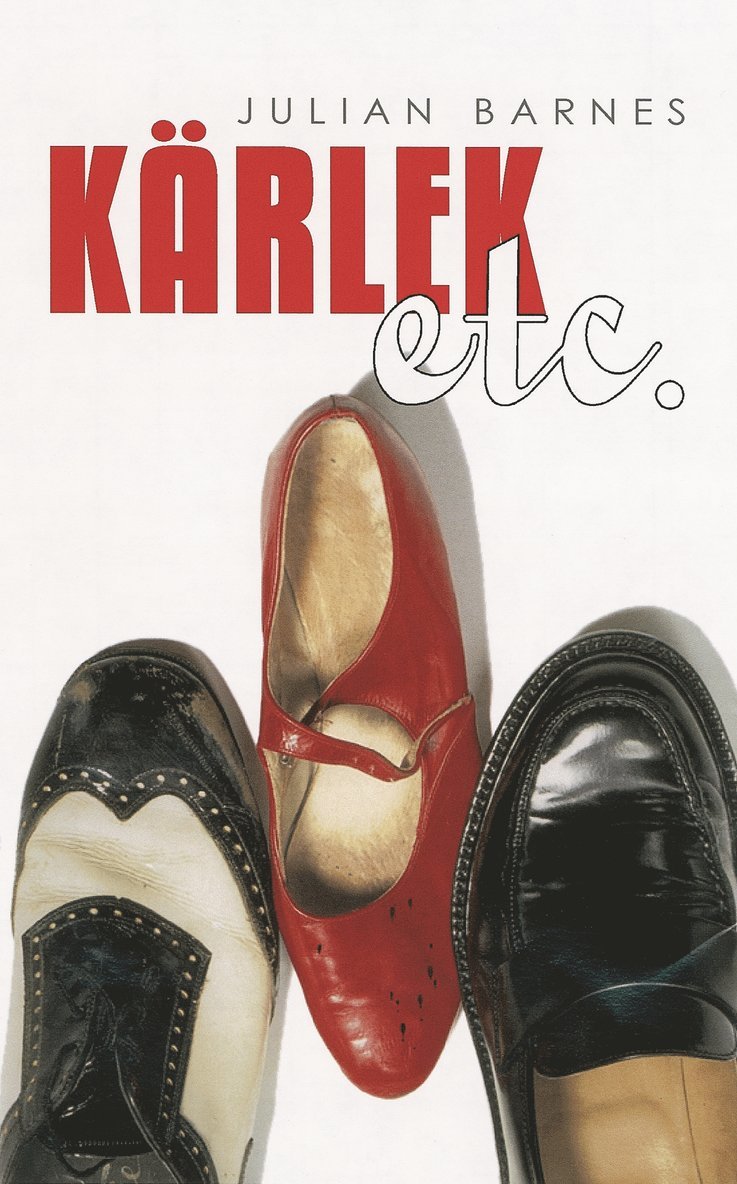 Julian Barnes - Kärlek etc, Inbunden