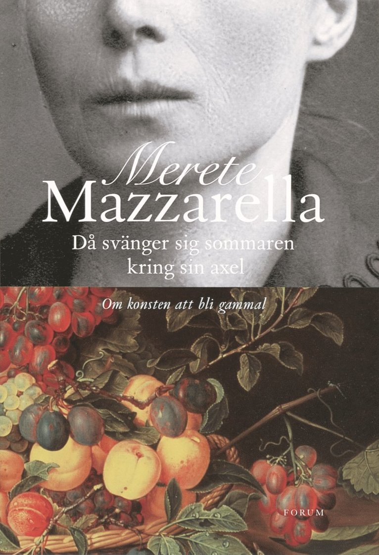 Merete Mazzarella - Då svänger sig sommaren kring sin axel, Inbunden