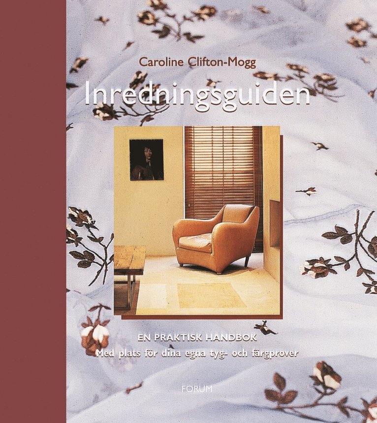 Caroline Clifton-Mogg - Inredningsguiden, Inbunden