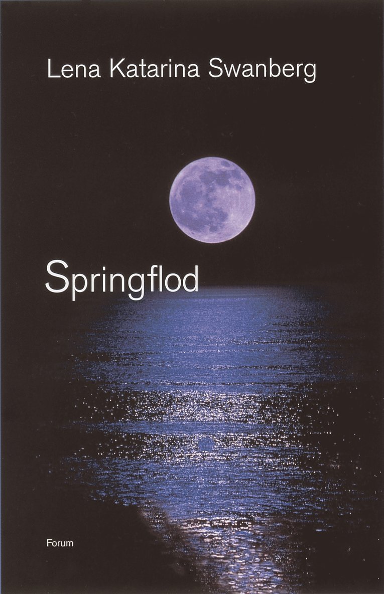 Lena Katarina Swanberg - Springflod, Inbunden