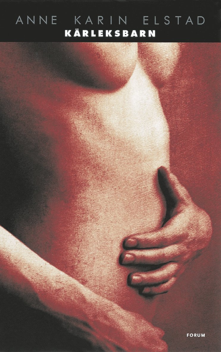 Anne Karin Elstad - Kärleksbarn, Inbunden
