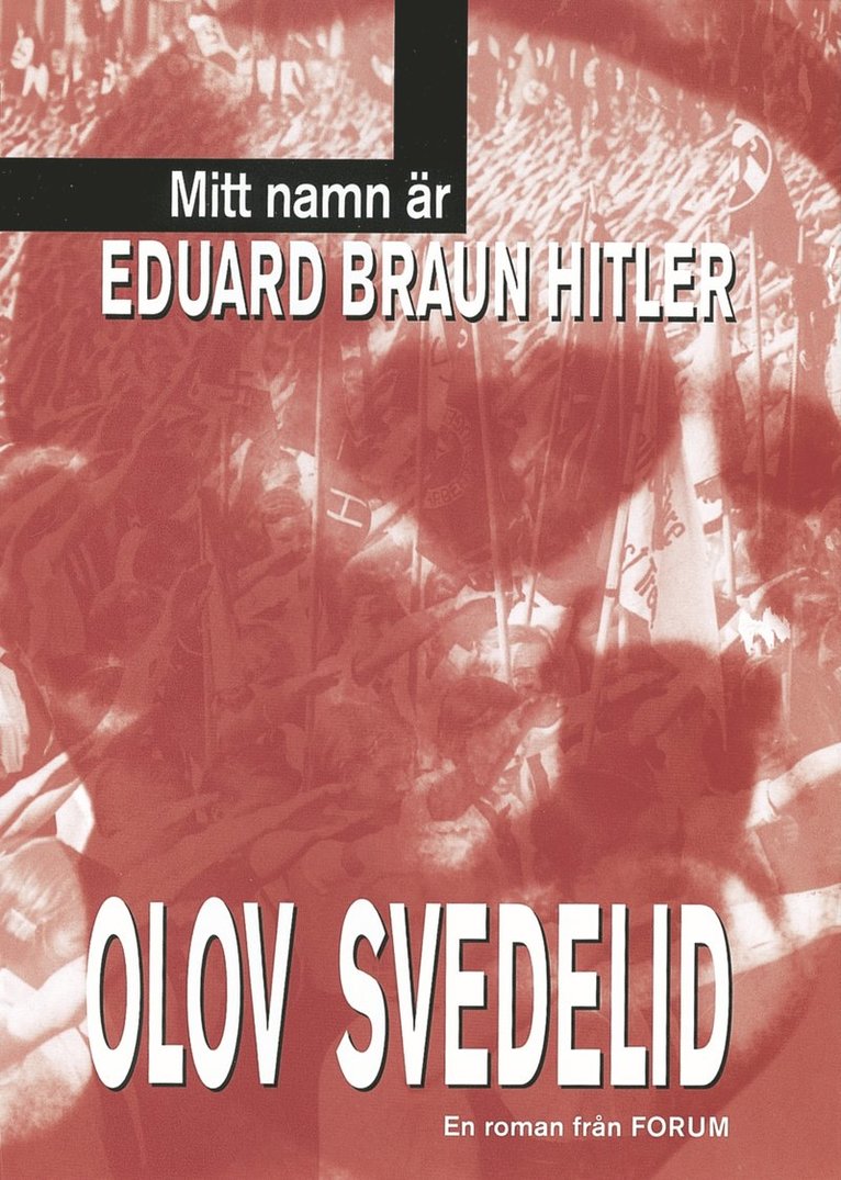 Mitt namn är Eduard Braun Hitler