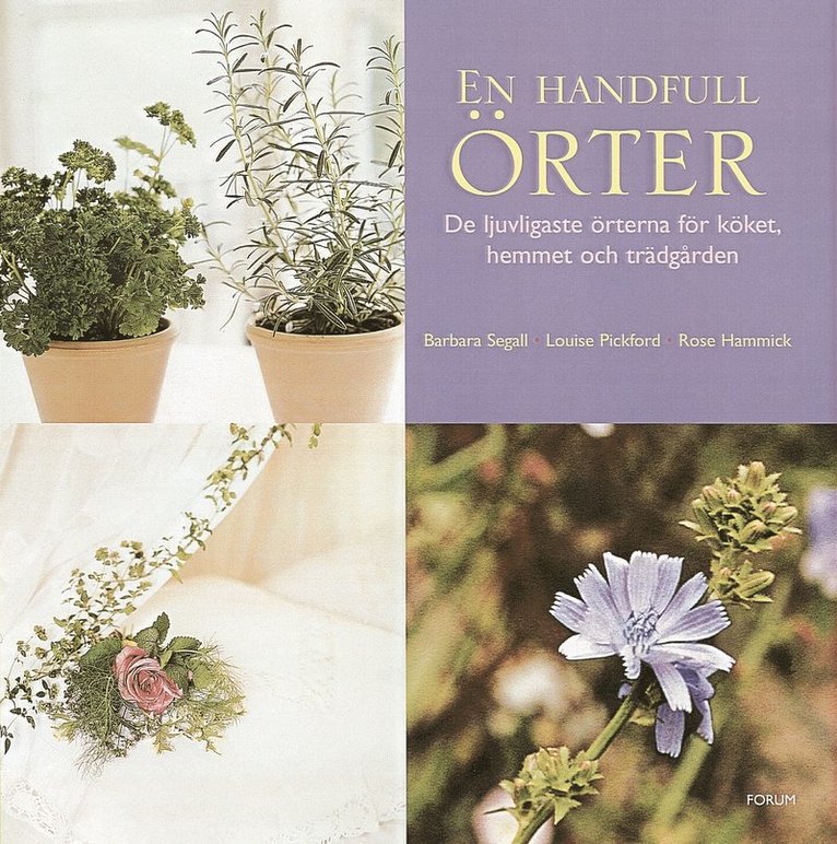 Rose Hammick, Barbara Segall, Louise Pickford - En handfull örter, Inbunden