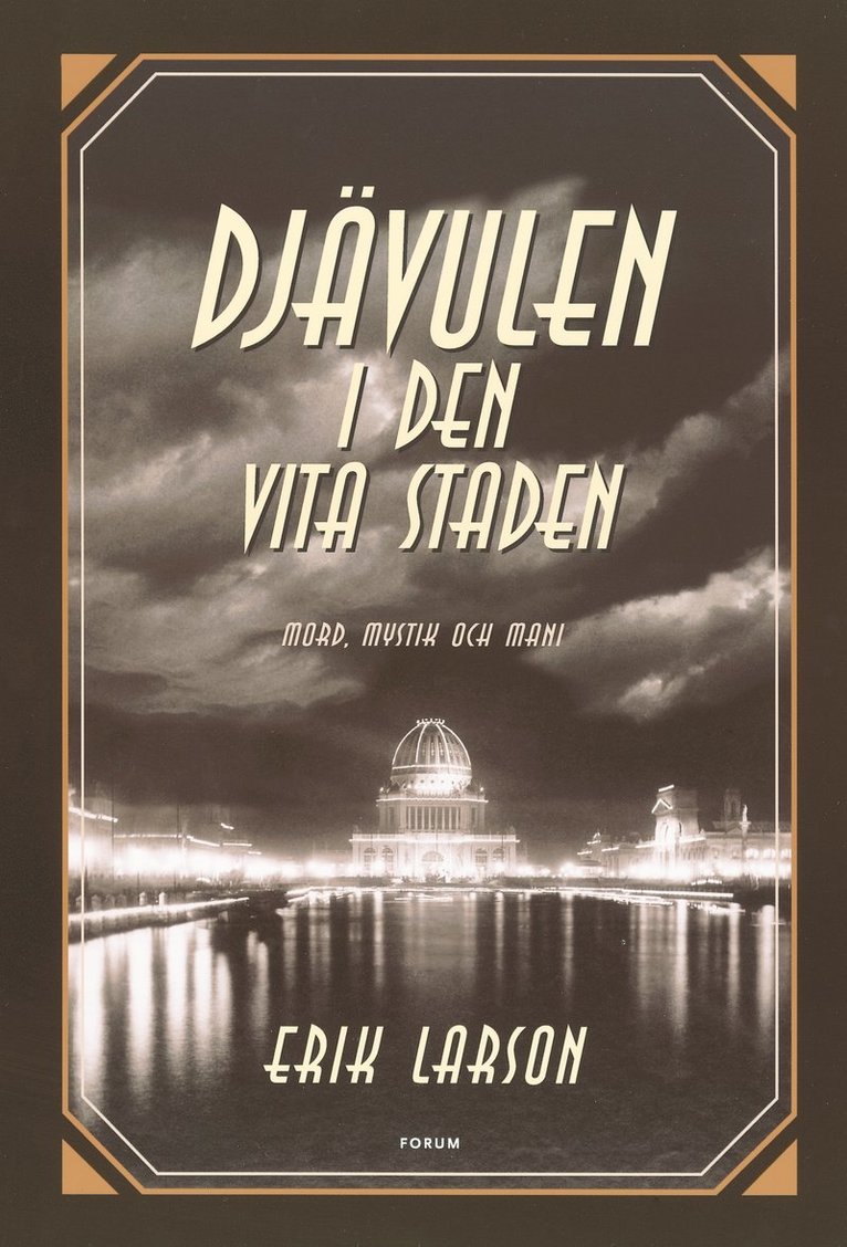 Djävulen i Den vita staden : mord, mystik och mani