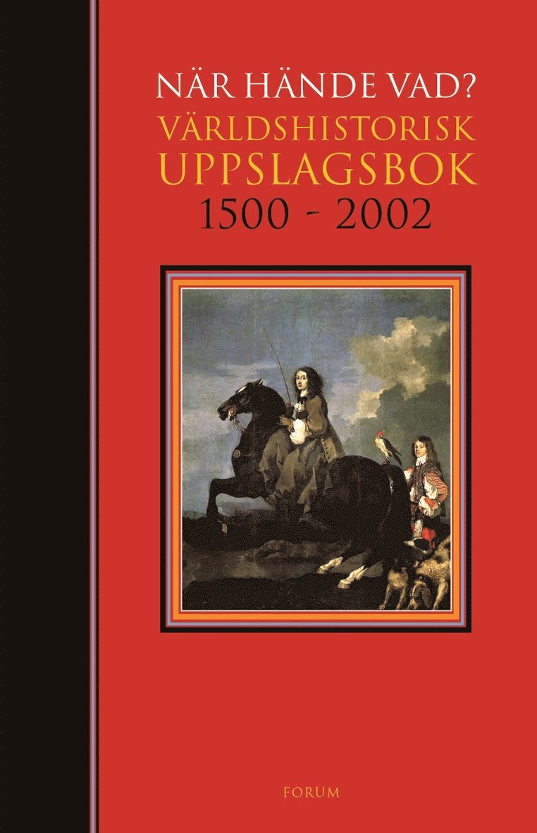 Torbjörn Nilsson - När Hände Vad? : Världshistorisk uppslagsbok 1500--2002, Kartonnage