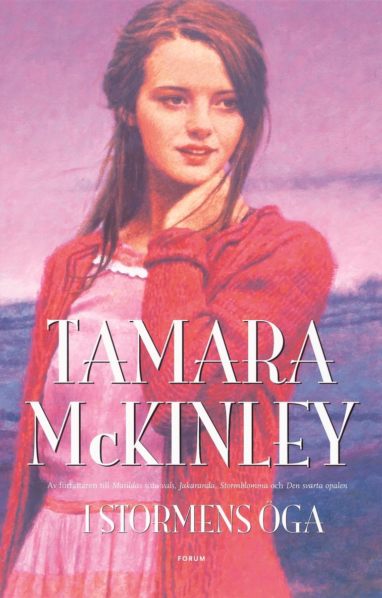 Tamara McKinley - I stormens öga, Inbunden