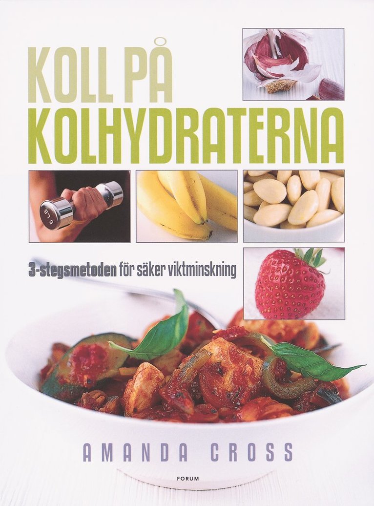 Amanda Cross - Koll på kolhydraterna : 3-stegs metoden för säker viktminskning, Häftad