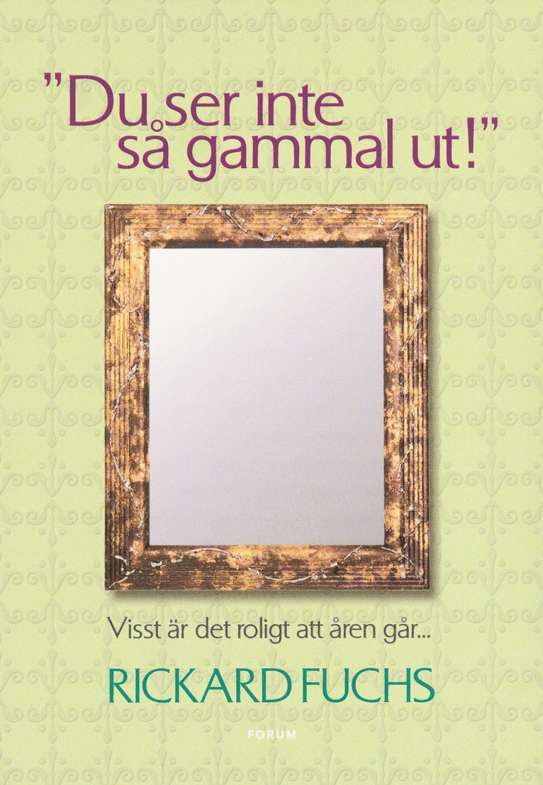 Rickard Fuchs - "Du ser inte så gammal ut!" : visst är det roligt att åren går..., Kartonnage