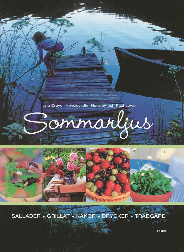 Sommarljus : sallader, grillat, kakor, drycker, trädgård