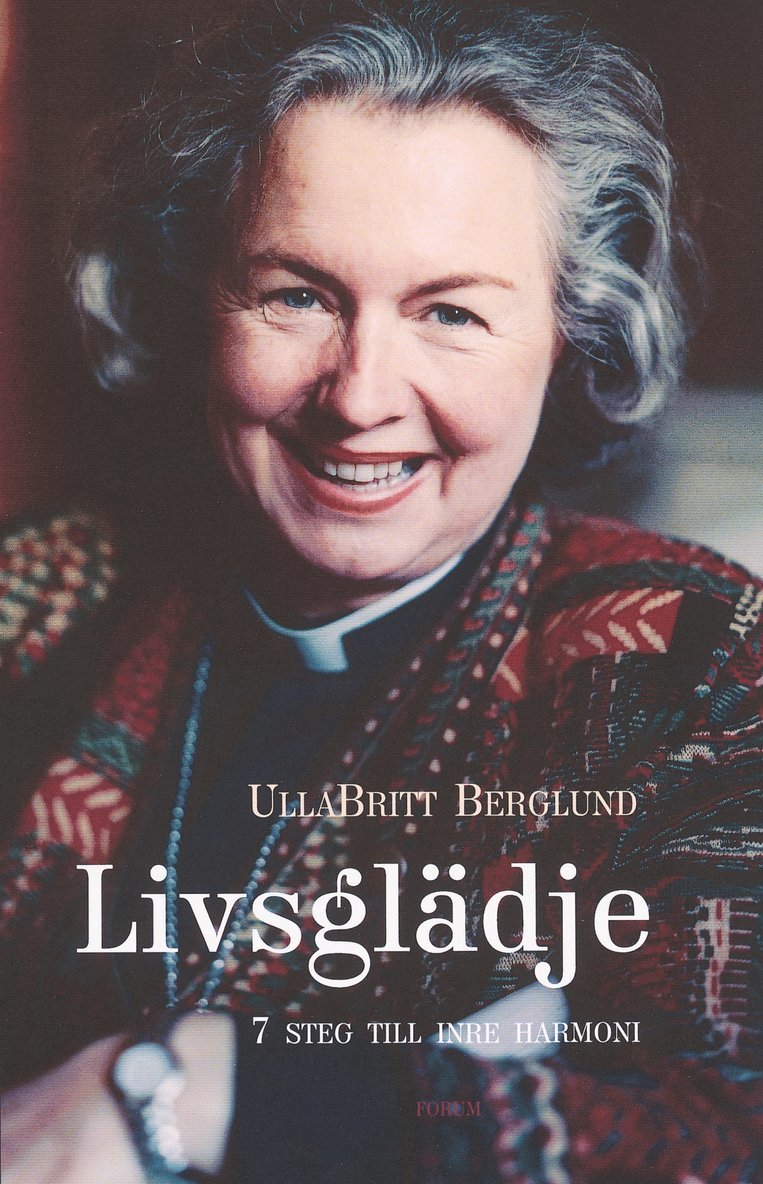 UllaBritt Berglund - Livsglädje : 7 vägar till inre harmoni, Inbunden