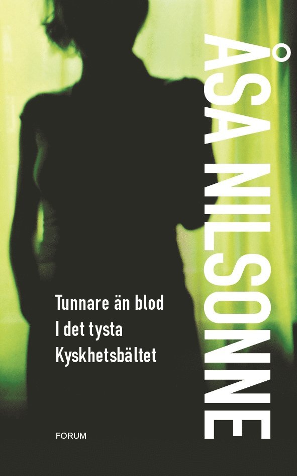 Åsa Nilsonne - Tunnare än blod ; I det tysta ; Kyskhetsbältet, Kartonnage