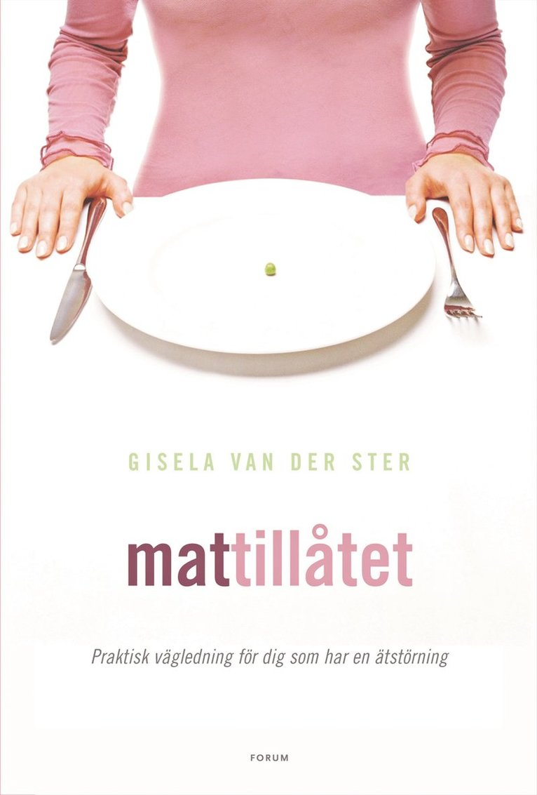 Gisela van der Ster - Mattillåtet : Praktisk vägledning för dig som har en ätstörning, Inbunden