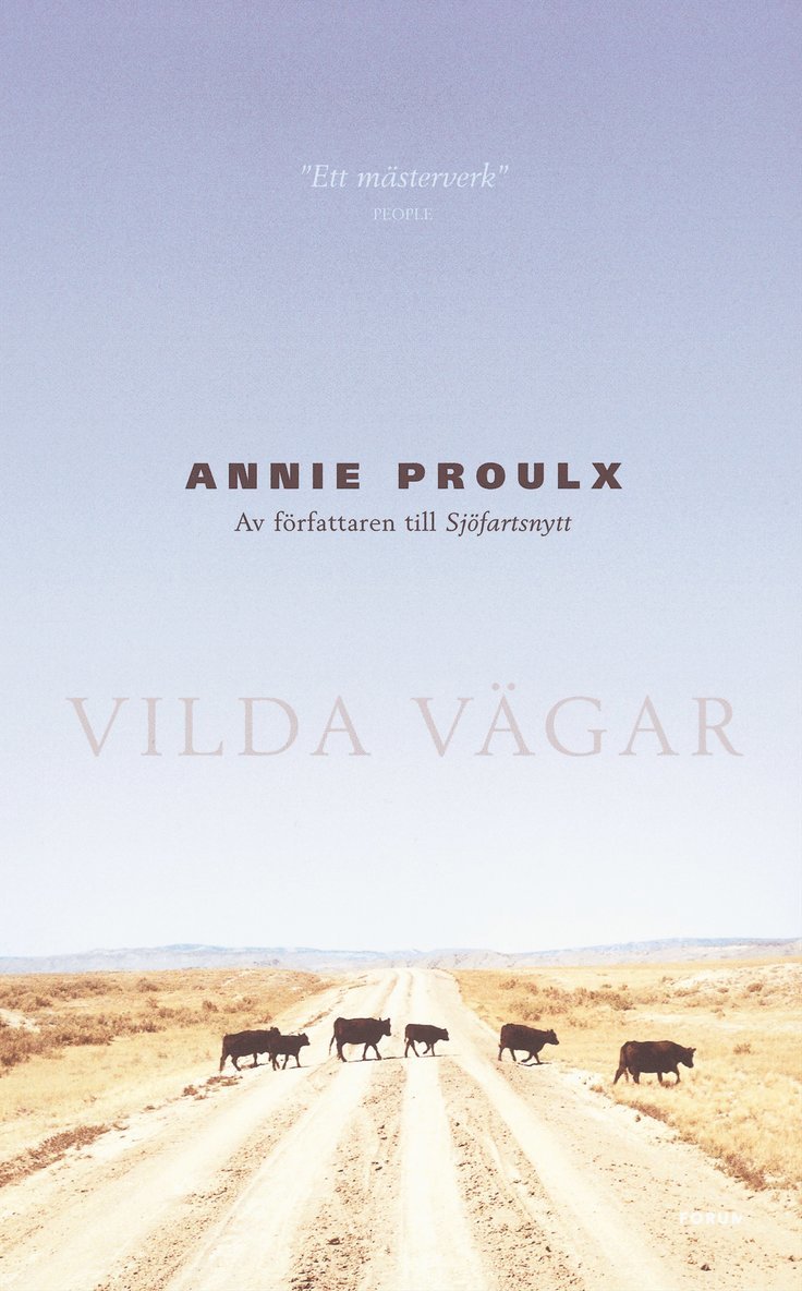 E. Annie Proulx - Vilda vägar, Inbunden