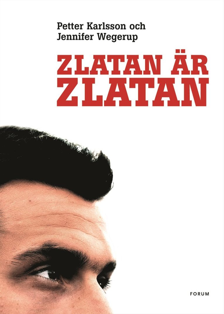 Jennifer Wegerup, Petter Karlsson - Zlatan är Zlatan, Inbunden