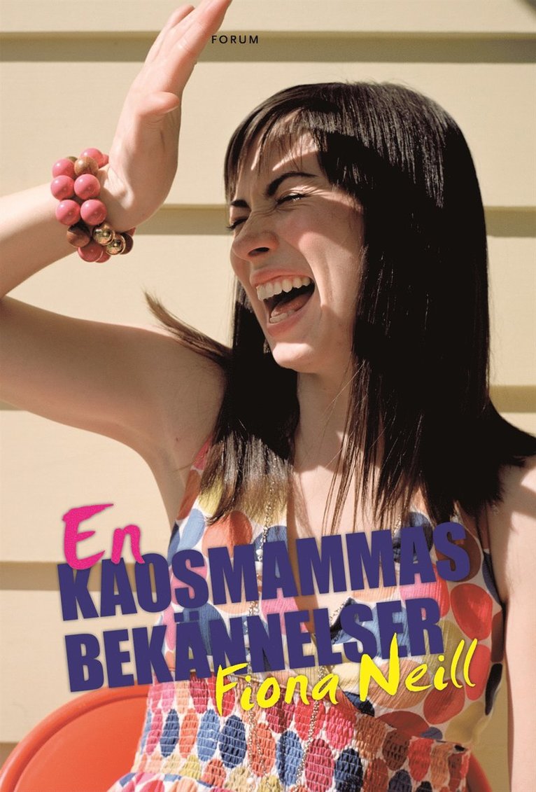 Fiona Neill - En kaosmammas bekännelser, Inbunden