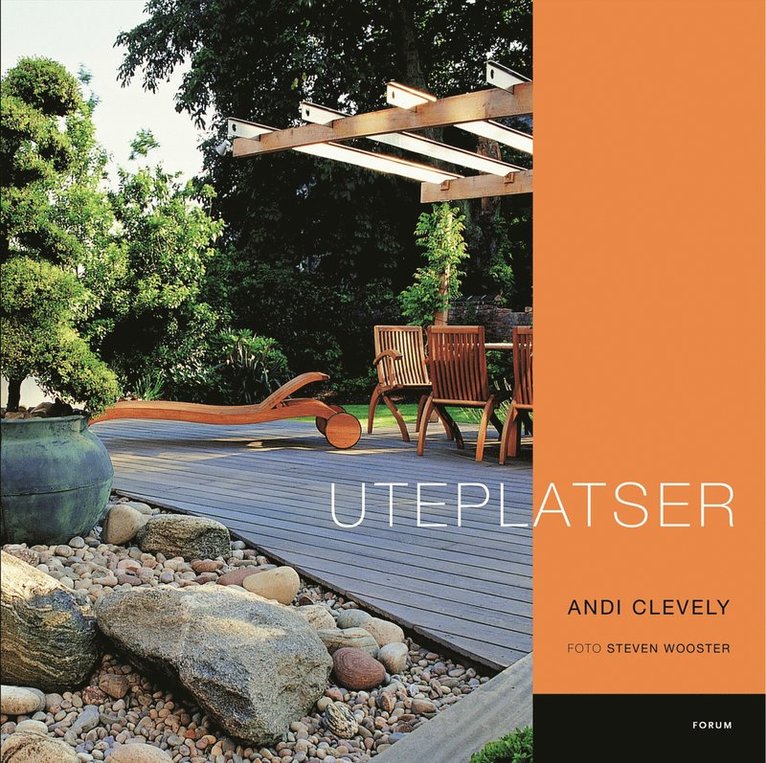 Andi Clevely - Uteplatser, Inbunden