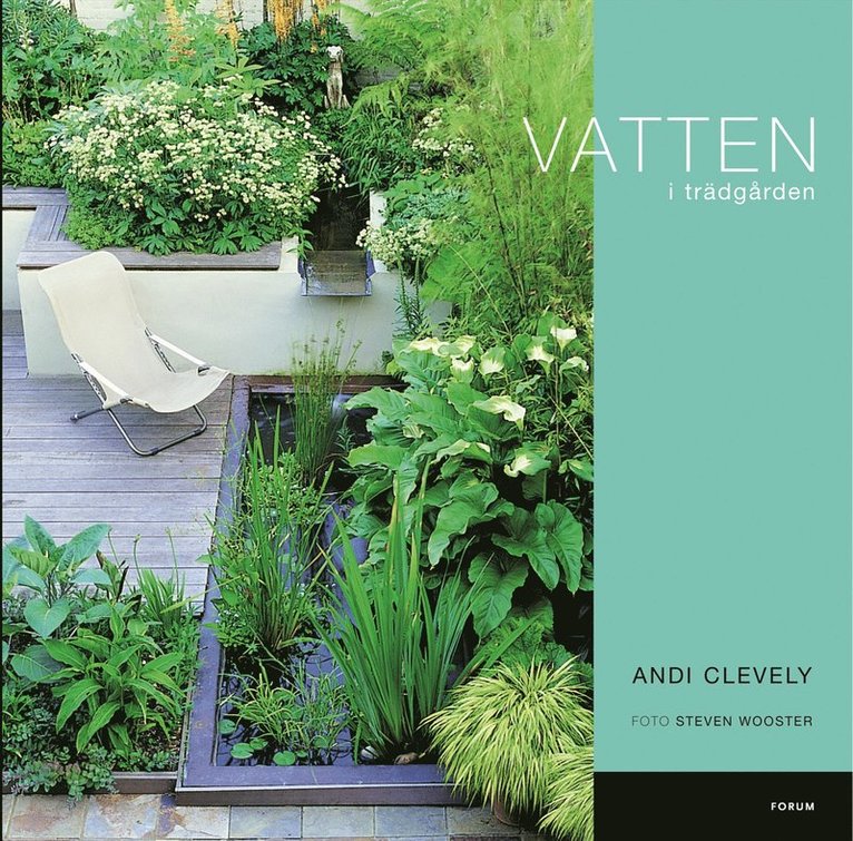 Andi Clevely - Vatten i trädgården, Inbunden