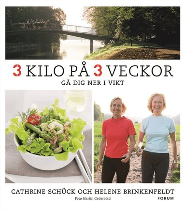Cathrine Schück, Helene Brinkenfeldt - 3 kilo på 3 veckor : gå dig ner i vikt, Inbunden