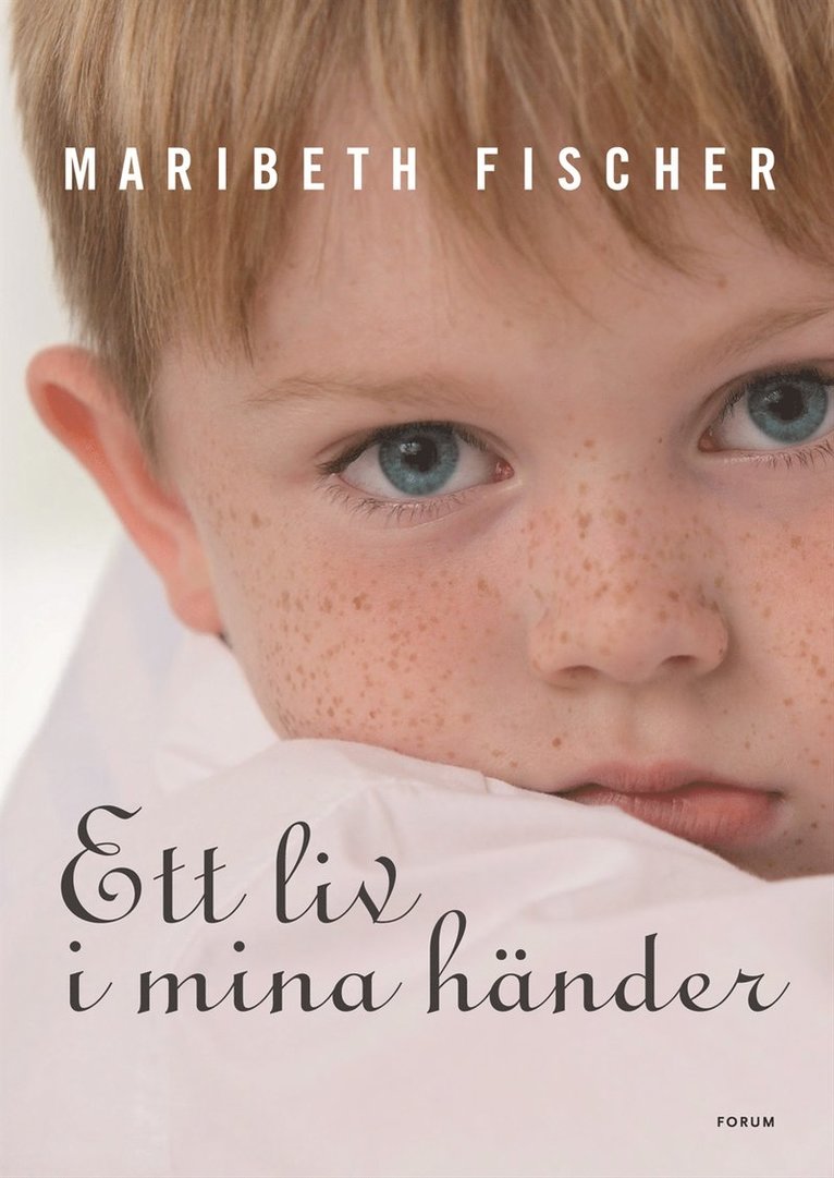 Maribeth Fischer - Ett liv i mina händer, Inbunden