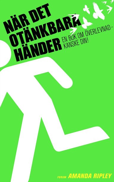 Amanda Ripley - När det otänkbara händer : vem som överlever en katastrof - och varför, Inbunden