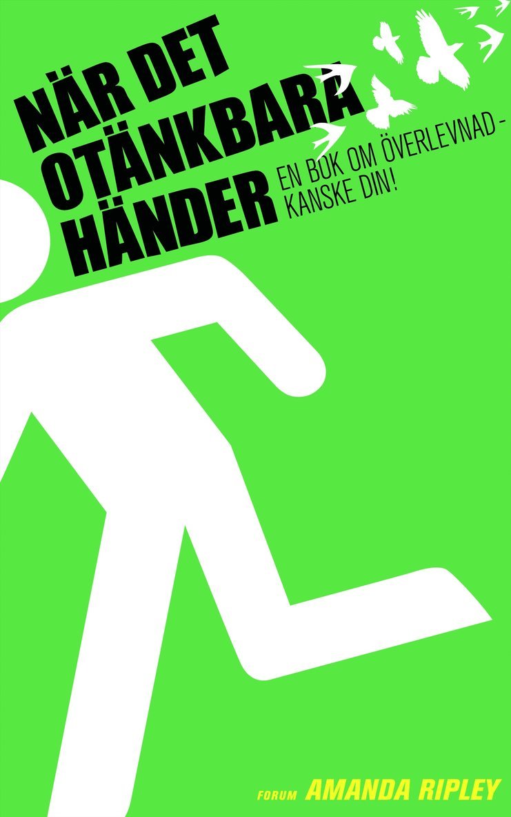 Amanda Ripley - När det otänkbara händer : vem som överlever en katastrof - och varför, Inbunden