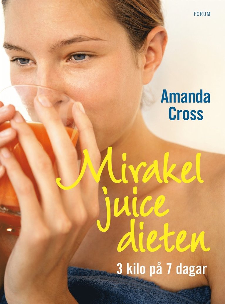 Amanda Cross - Mirakeljuicedieten : tre kilo på sju dagar, Kartonnage
