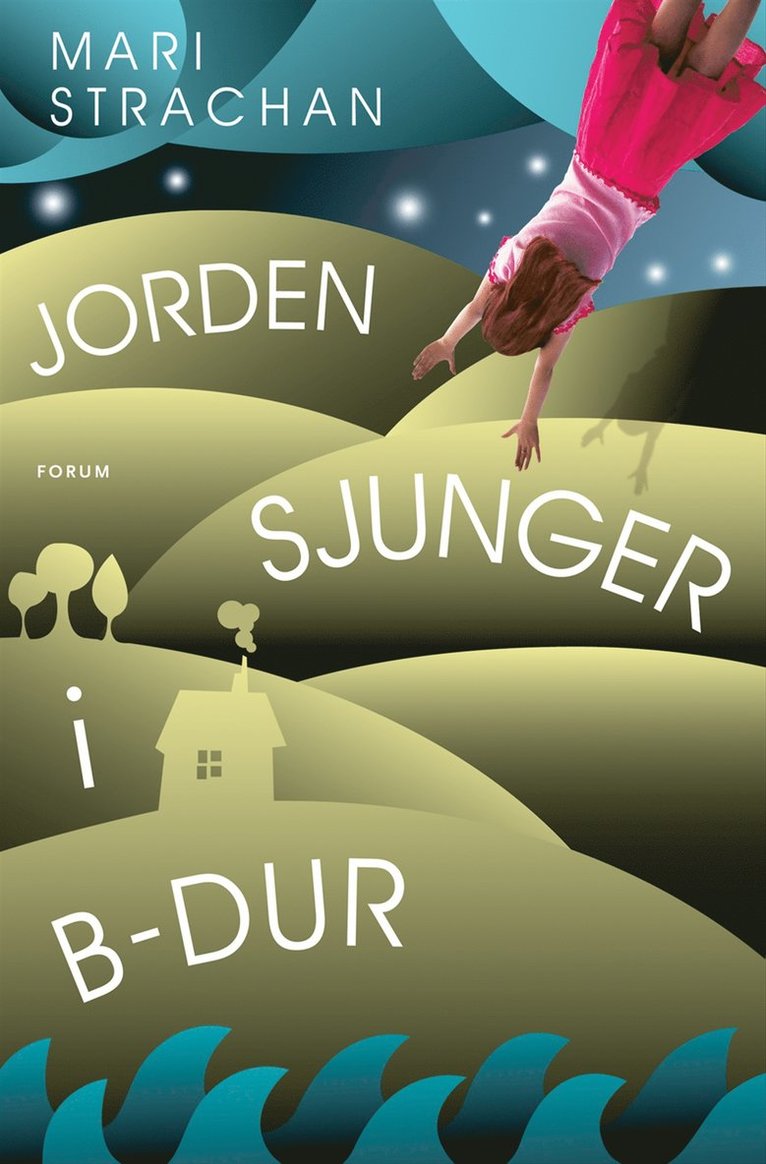 Mari Strachan - Jorden sjunger i B-dur, Inbunden