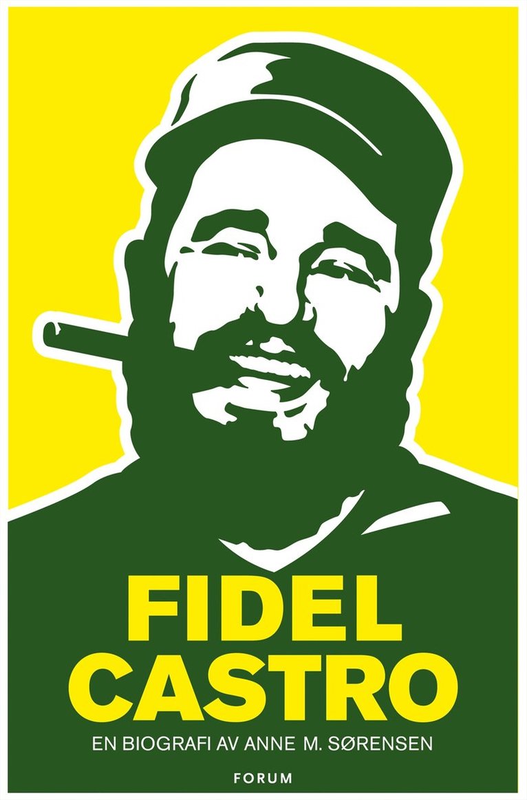 Anne Sørensen - Fidel Castro, Inbunden