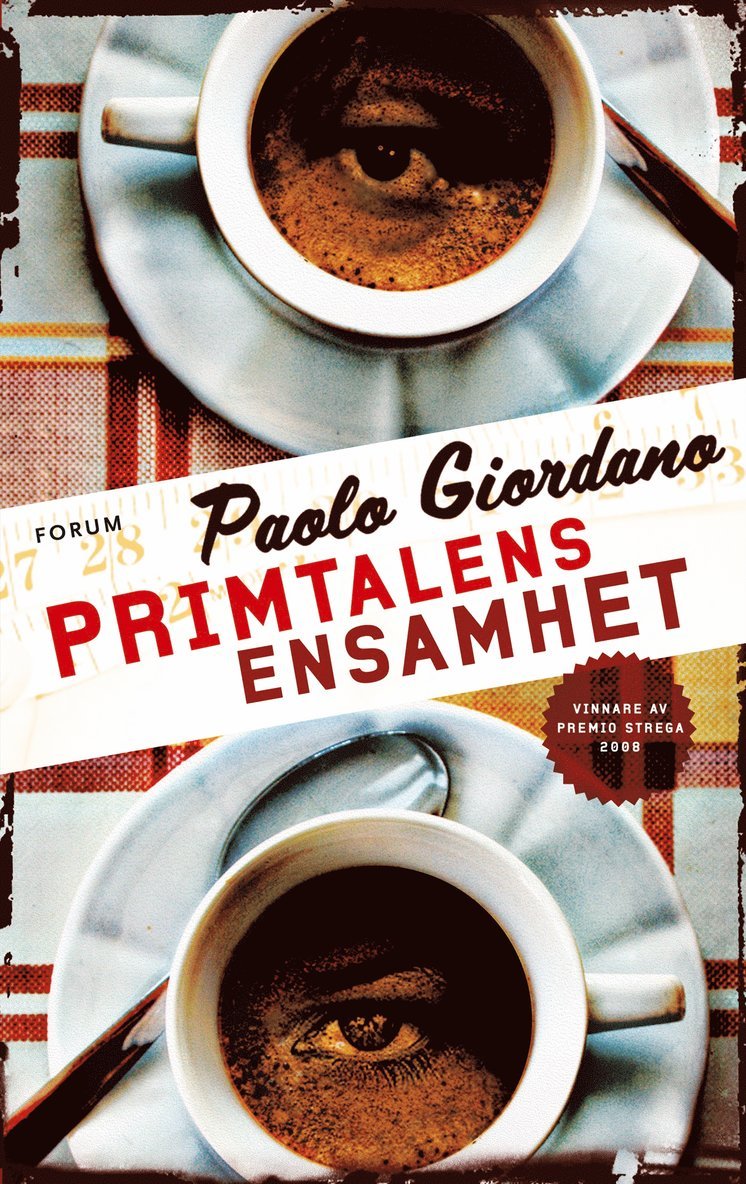 Paolo Giordano - Primtalens ensamhet, Inbunden