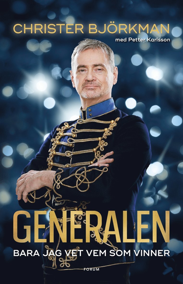 Christer Björkman, Petter Karlsson - Generalen : bara jag vet vem som vinner, Inbunden