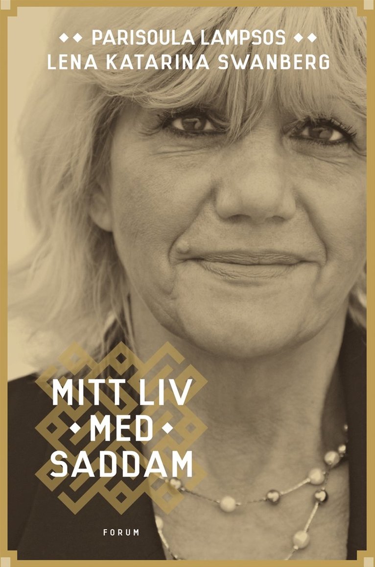 Lena Katarina Swanberg - Mitt liv med Saddam, Inbunden