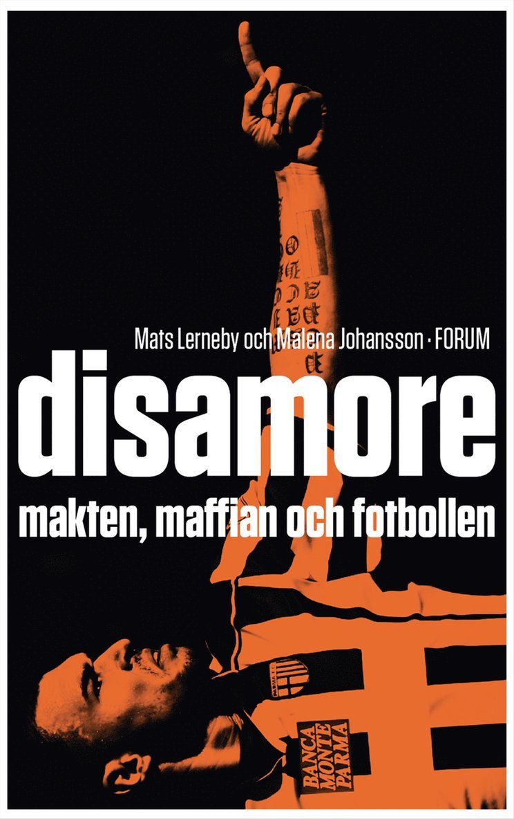 Disamore : makten, maffian och fotbollen