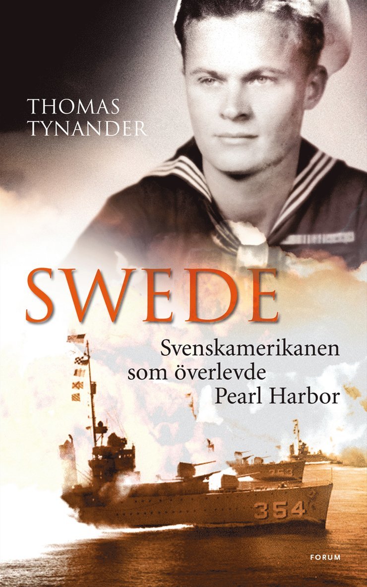 Thomas Tynander - Swede : svenskamerikanen som överlevde Pearl Harbor, Inbunden