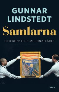 bokomslag Samlarna och konstens miljonaffärer