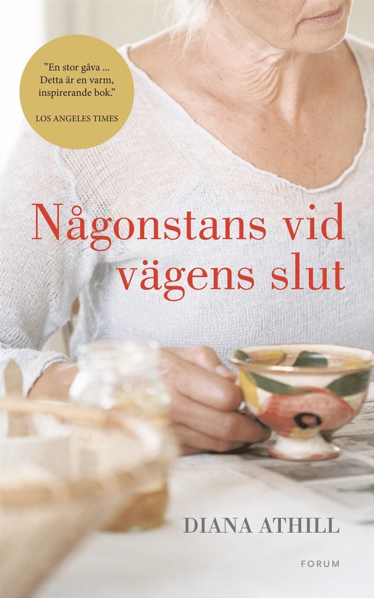 Diana Athill - Någonstans vid vägens slut : tankar om den fjärde åldern, Inbunden