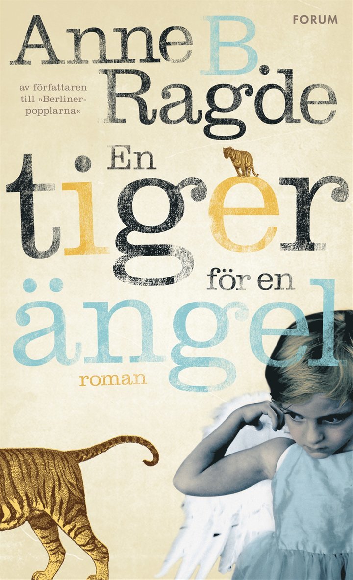 Anne B. Ragde - En tiger för en ängel, Inbunden