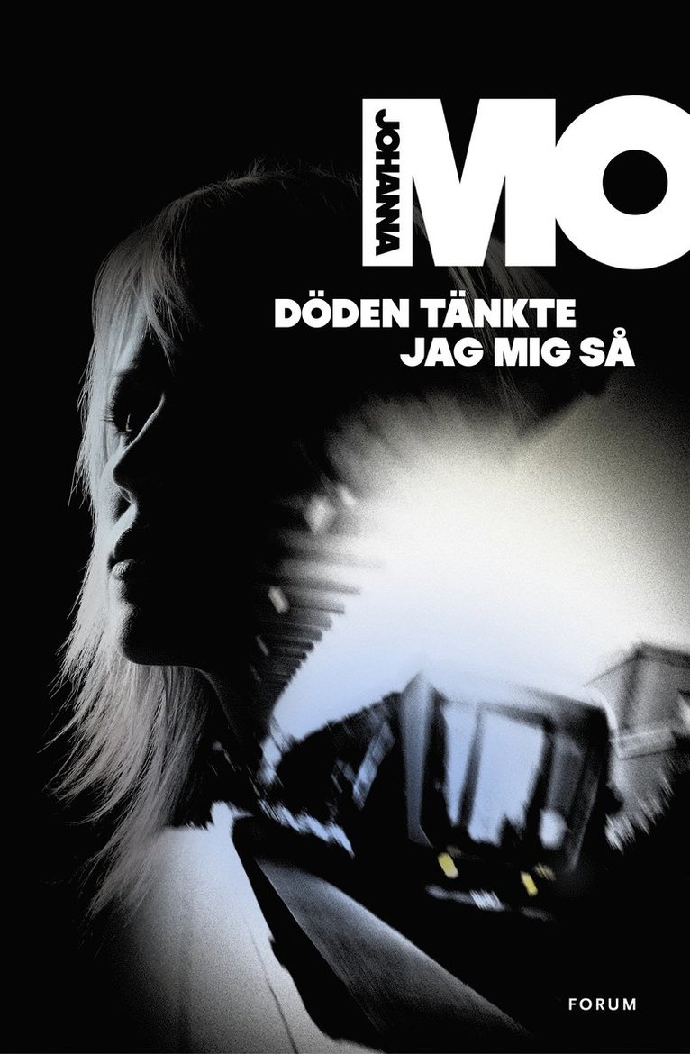 Johanna Mo - Döden tänkte jag mig så, Inbunden