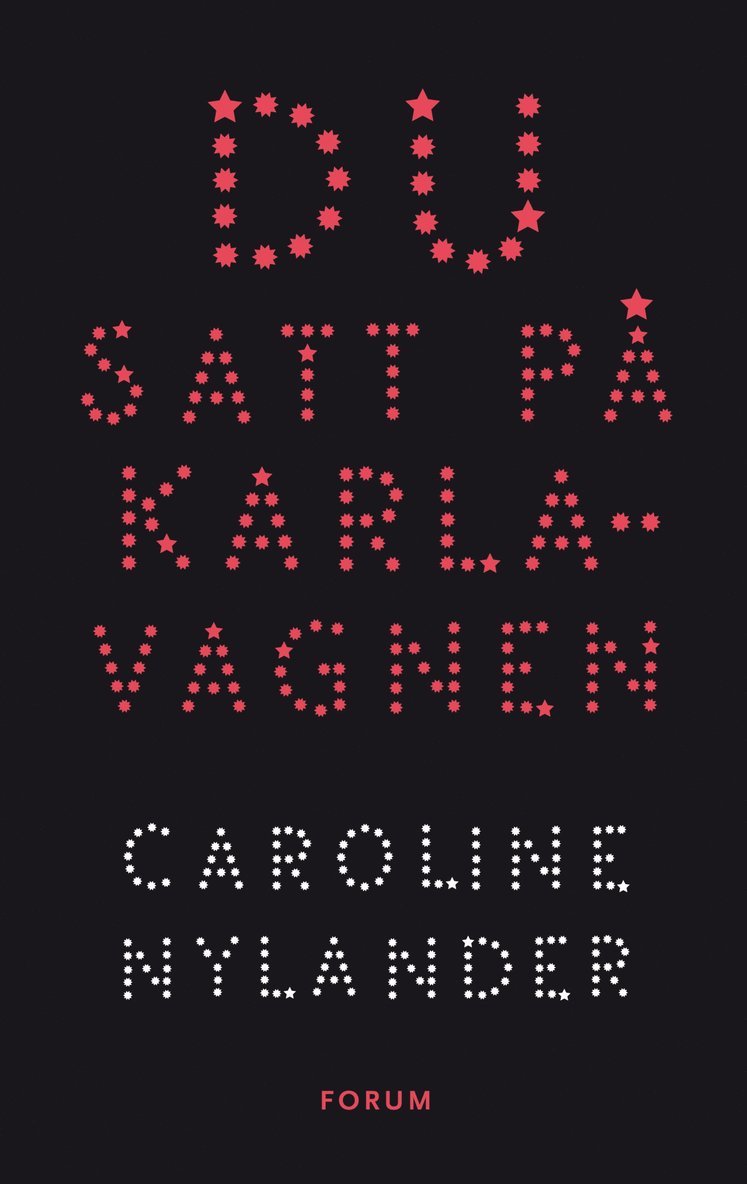 Caroline Nylander - Du satt på Karlavagnen, Inbunden