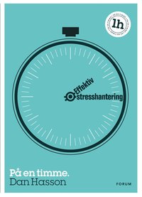 bokomslag Effektiv stresshantering : på en timme
