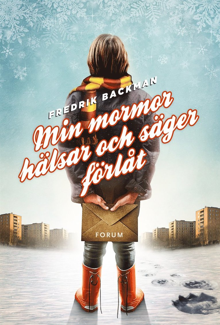 Fredrik Backman - Min mormor hälsar och säger förlåt, Inbunden