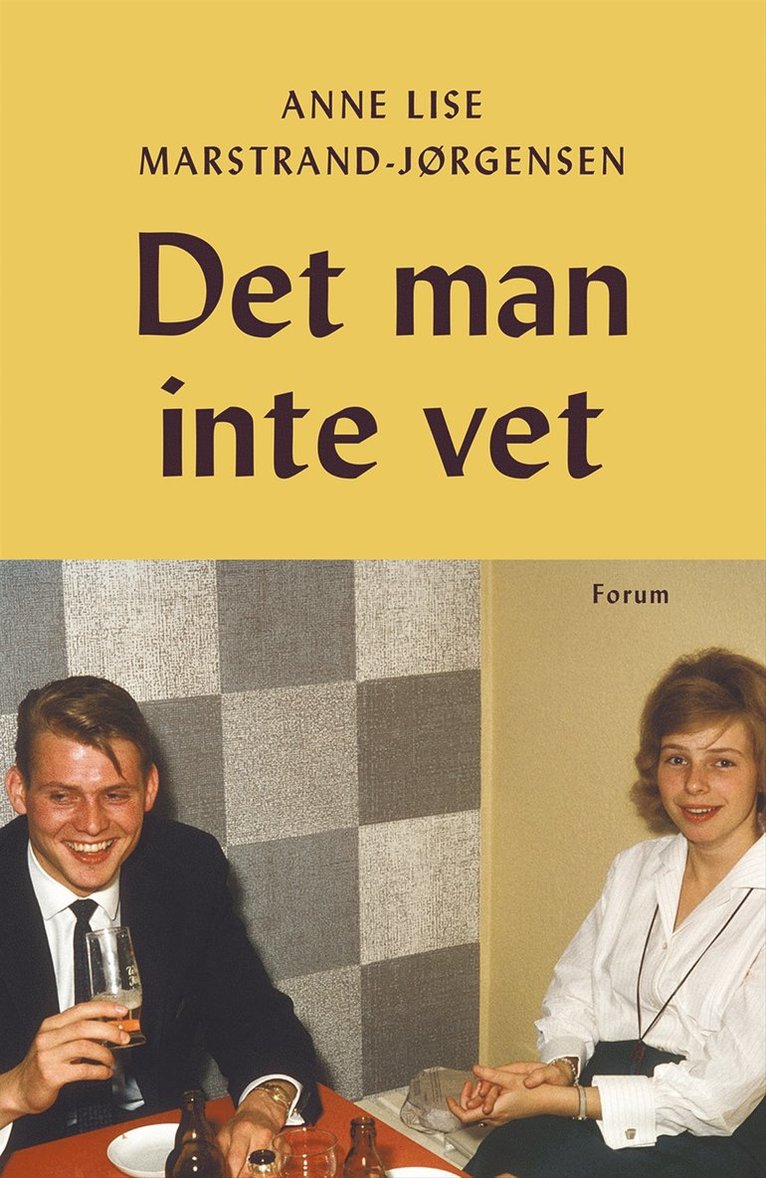 Anne Lise Marstrand-Jørgensen - Det man inte vet, Inbunden