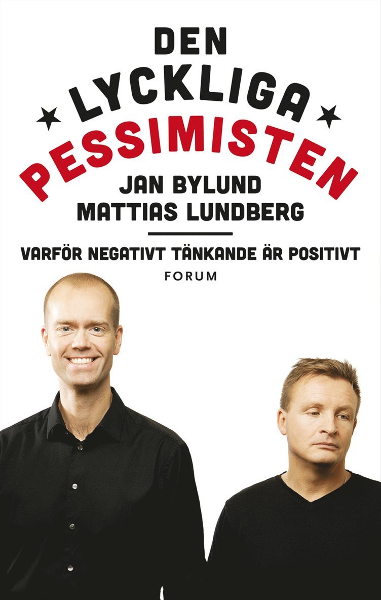 Den lyckliga pessimisten : varför negativt tänkande är positivt 1