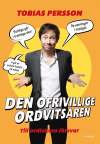 bokomslag Den ofrivillige ordvitsaren : till ordlekens försvar