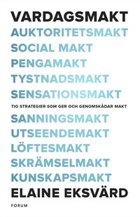 bokomslag Vardagsmakt : tio strategier som ger och genomskådar makt
