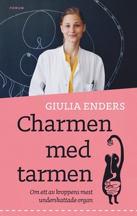 bokomslag Charmen med tarmen : allt om ett av kroppens mest underskattade organ