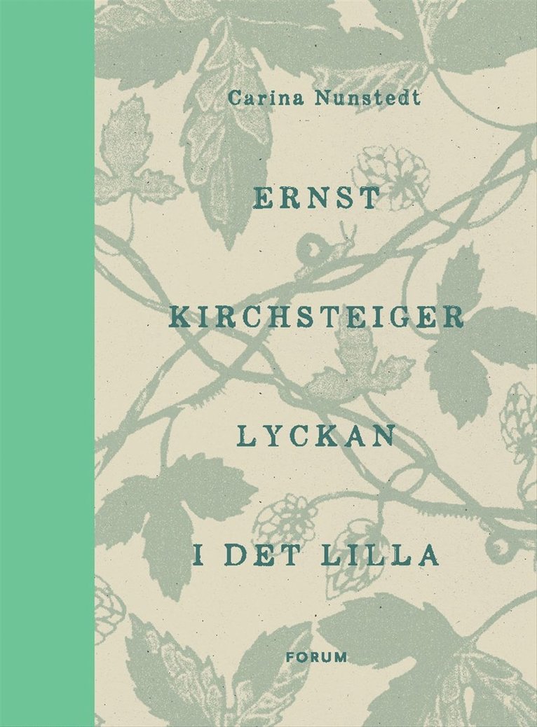 Ernst Kirchsteiger, Carina Nunstedt - Lyckan i det lilla, Inbunden