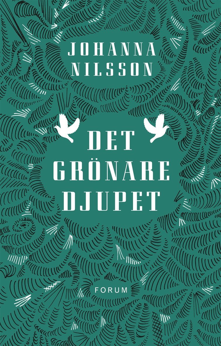 Johanna Nilsson - Det grönare djupet, Inbunden