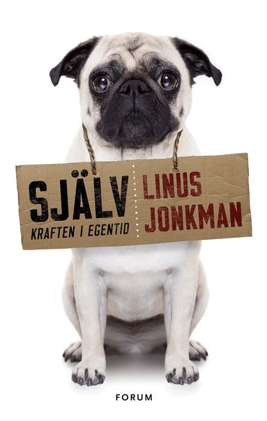 Linus Jonkman - Själv : kraften i egentid, Inbunden