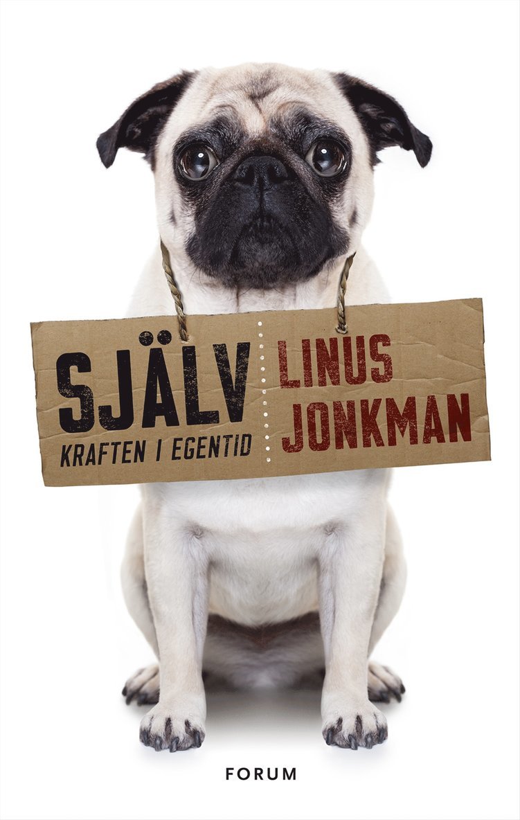 Linus Jonkman - Själv : kraften i egentid, Inbunden