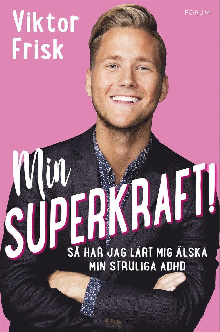 Min superkraft! : så har jag lärt mig älska min struliga adhd